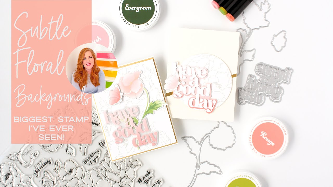 Subtle Floral Backgrounds With The Biggest Stamp EVER!