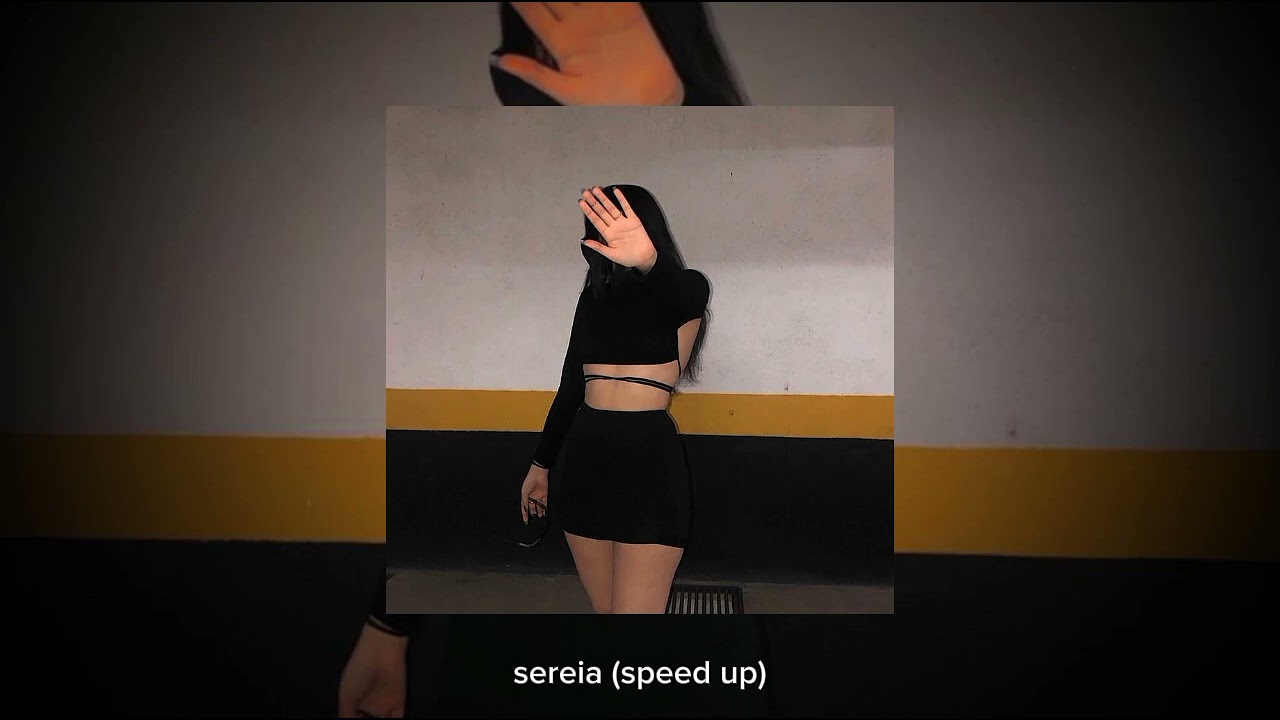 sereia ( speed up )