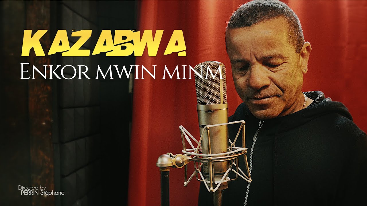Kazabwa - Enkor mwin minm [CLIP OFFICIEL]