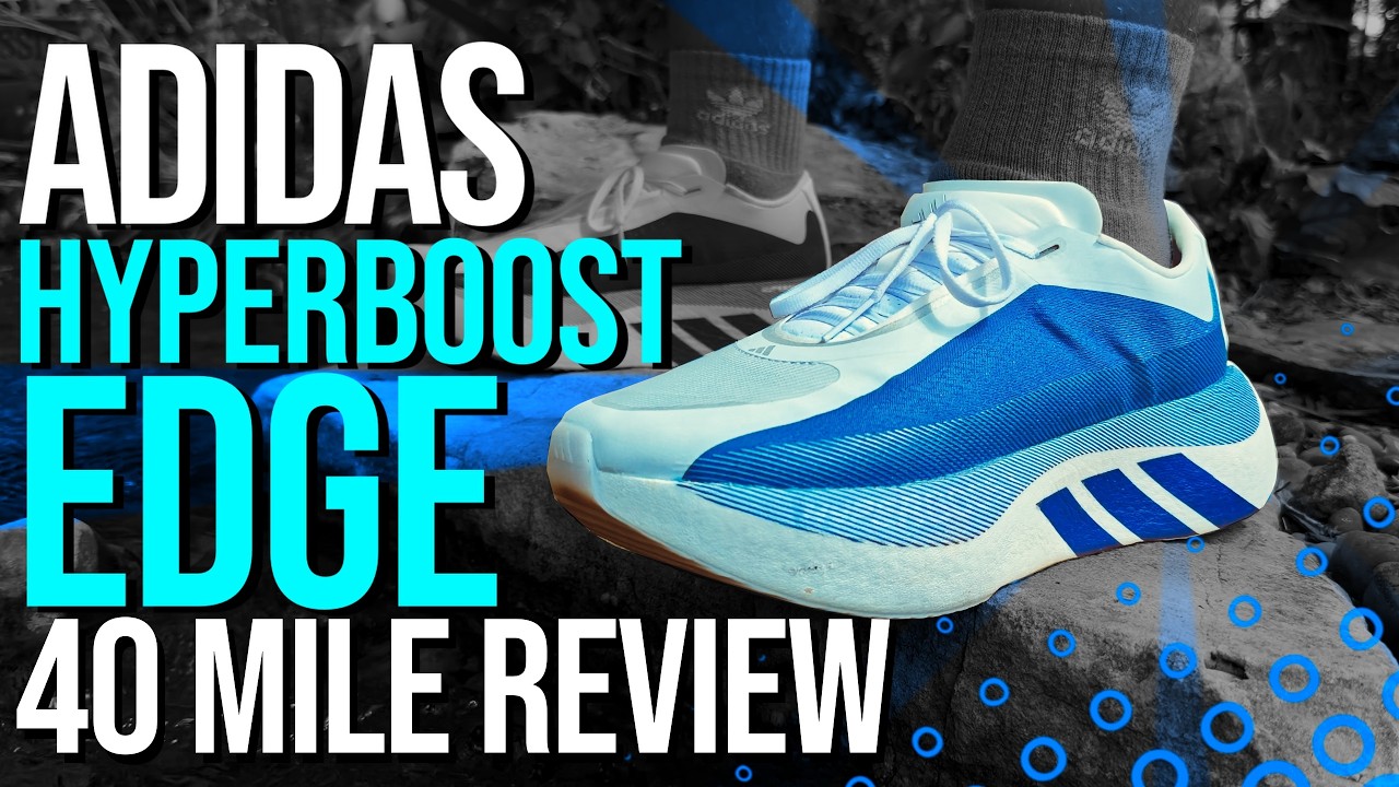 Adidas Hyperboost Edge Review - After 40 Miles