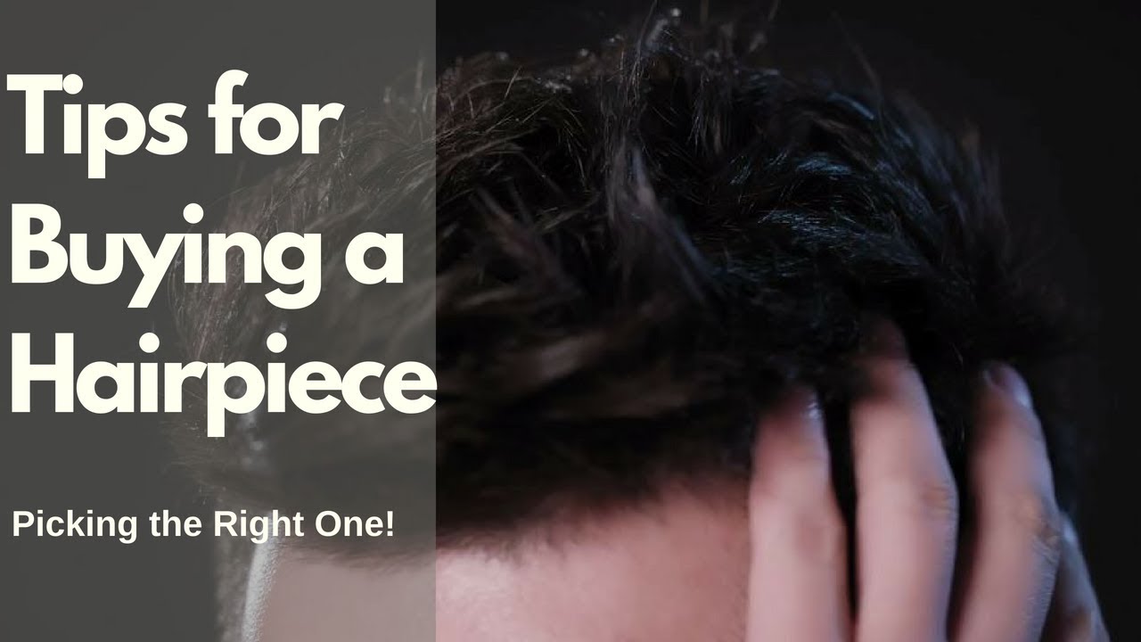 Tips for Buying a Hairpiece: Picking the Right One | Superhairpieces