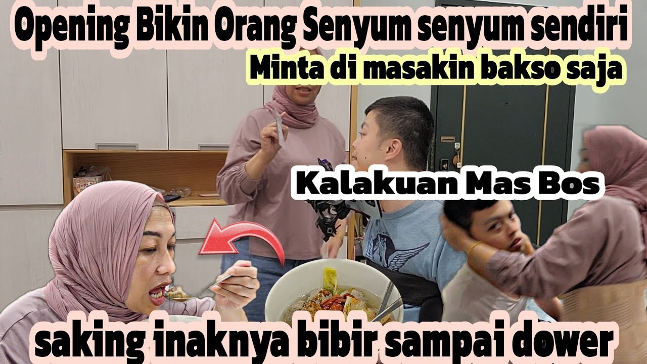 Opening Bikin Yang Nonton Video Senyum2 Sendiri⁉️Minta Di Masakin Bakso⁉️Bibir Sampai Dower