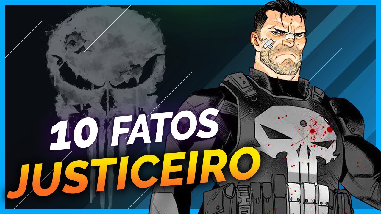 10 FATOS SOBRE O JUSTICEIRO