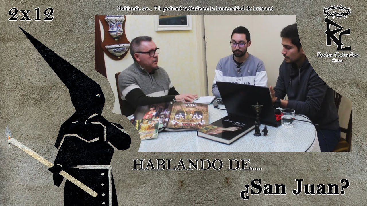 Redes Cofrades: Hablando de... ¿San Juan? - 2x12