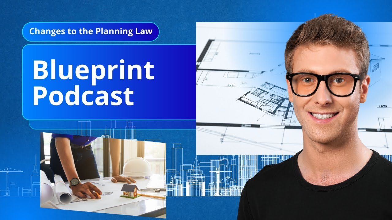 Blueprint Podcast -  The Changes to the Australian Planning laws