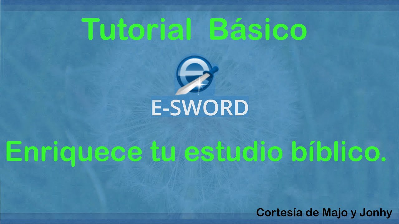 Tutorial básico E-sword - Enriquece tu estudio bíblico.