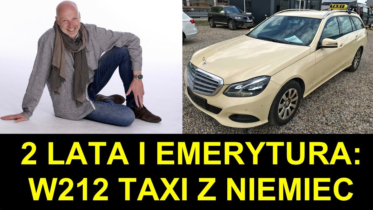 ILE KOSZTUJE 2-LETNIE W212 TAXI Z NIEMIEC? E200 CDI