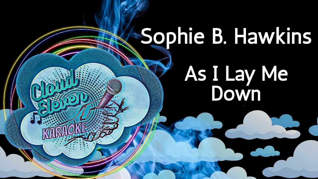 Sophie B. Hawkins - As I Lay Me Down - karaoke - instrumental