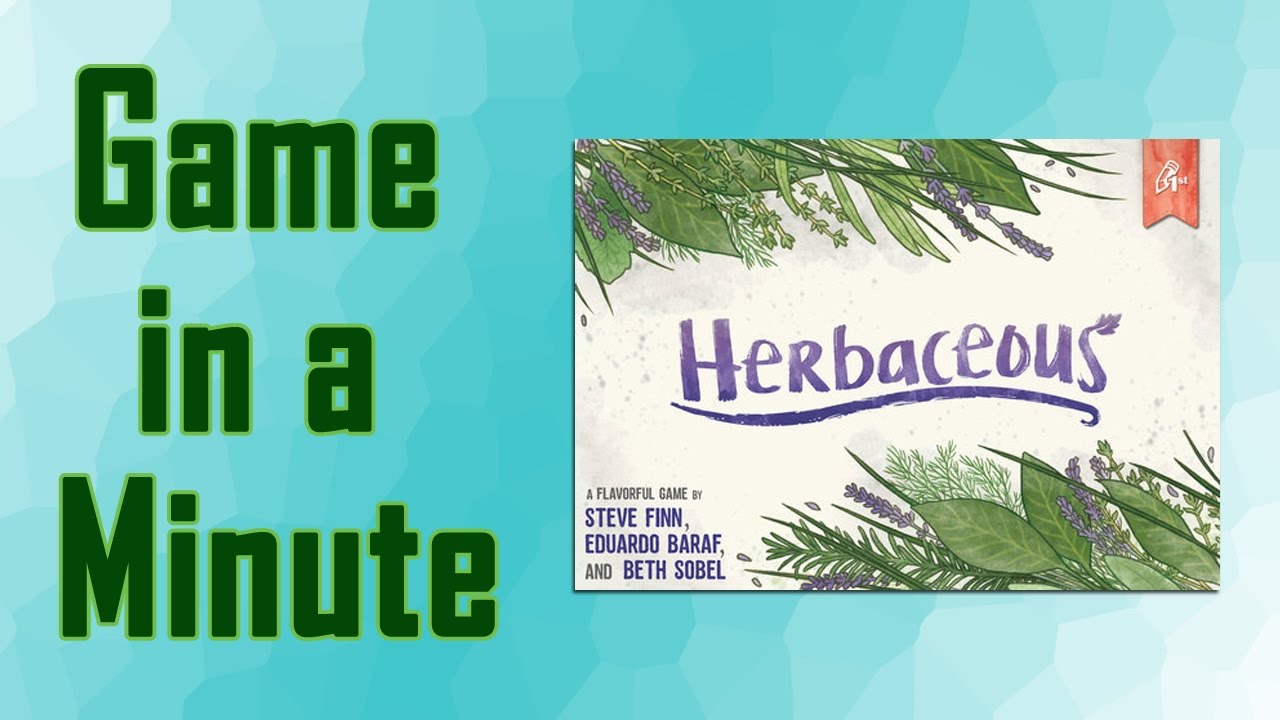 Game In A Minute Ep 38:  Herbaceous