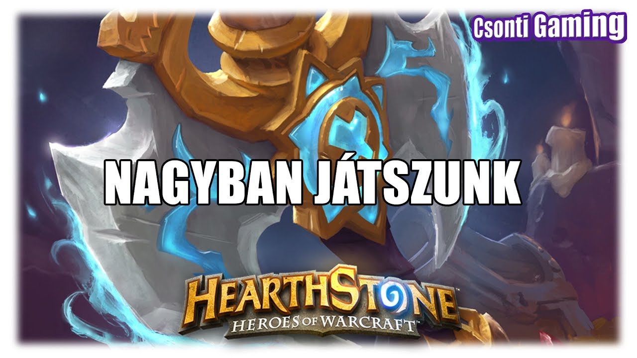 Hearthstone | Nagyban játszunk