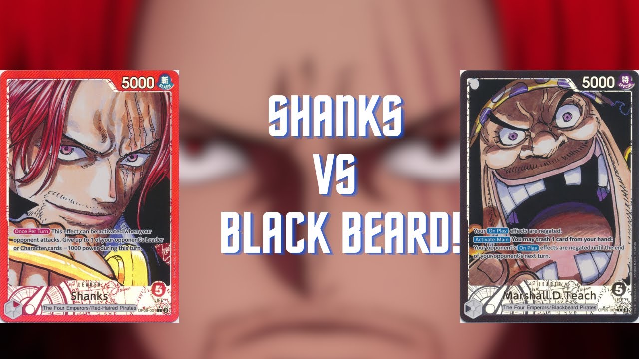 OP09 Shanks VS Marshall.D.Teach (Blackbeard) POV One Piece TCG Is black beard strong against Shanks?