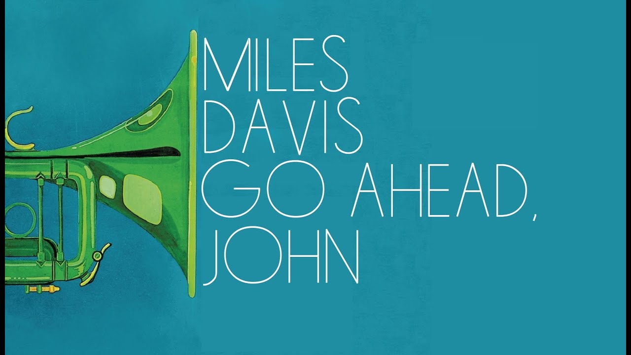Miles Davis- Go Ahead John (master) from Big Fun [March 3, 1970 NYC]