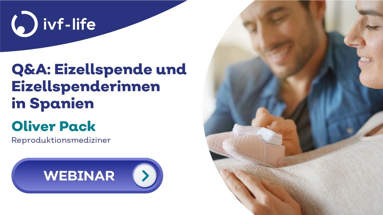👨‍🔬 WEBINAR: Q&A: Eizellspende und Eizellspenderinnen in Spanien  🧫 IVF- Life ✨