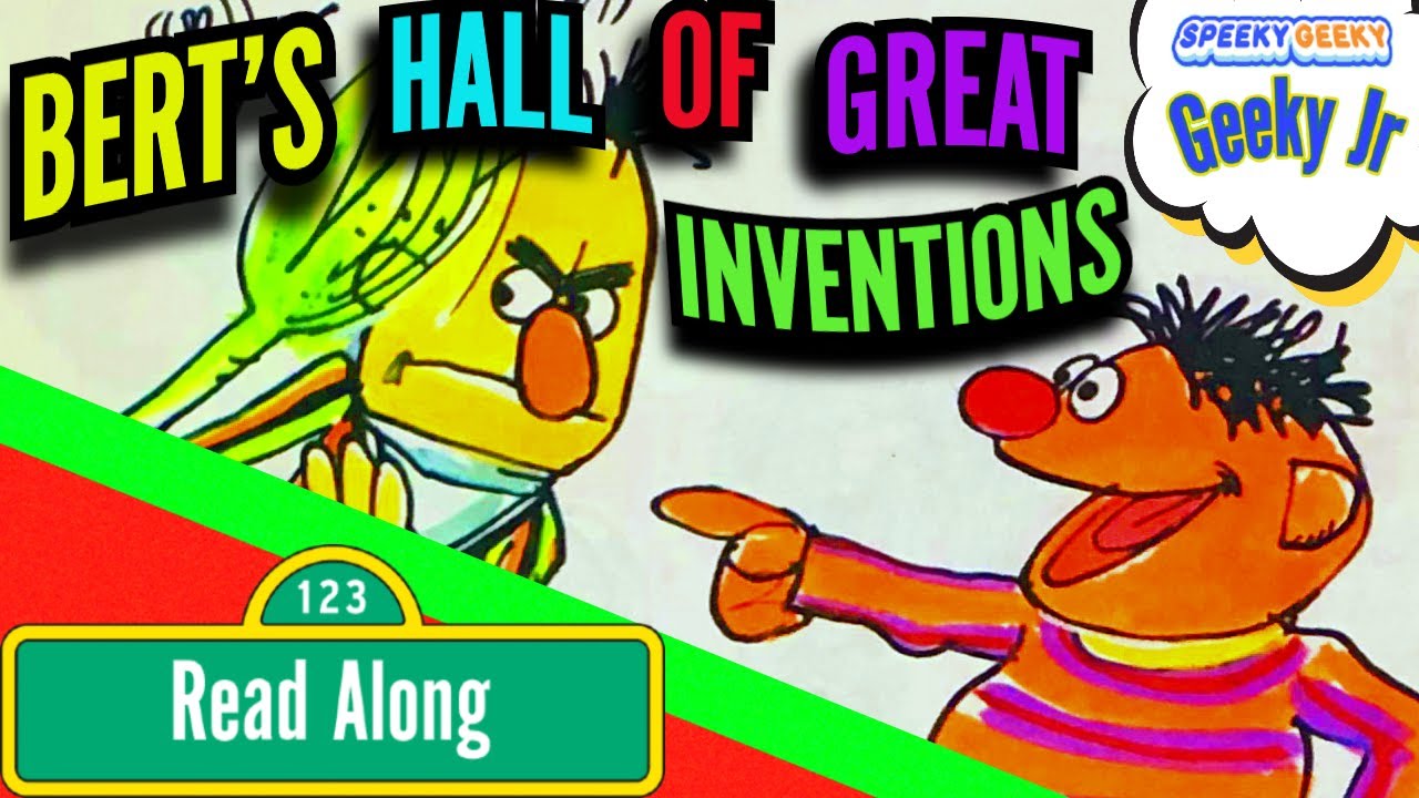 SESAME STREET'S BERT'S HALL OF GREAT INVENTIONS ~ Kids favorite books Read Aloud ~ WITH ERNIE & BERT