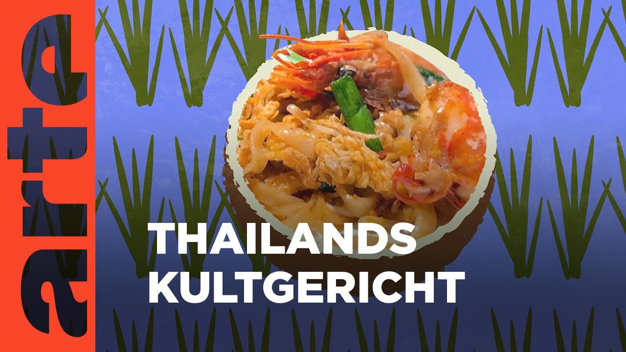 Thailand: Pad Thai | Küchen der Welt | ARTE Family