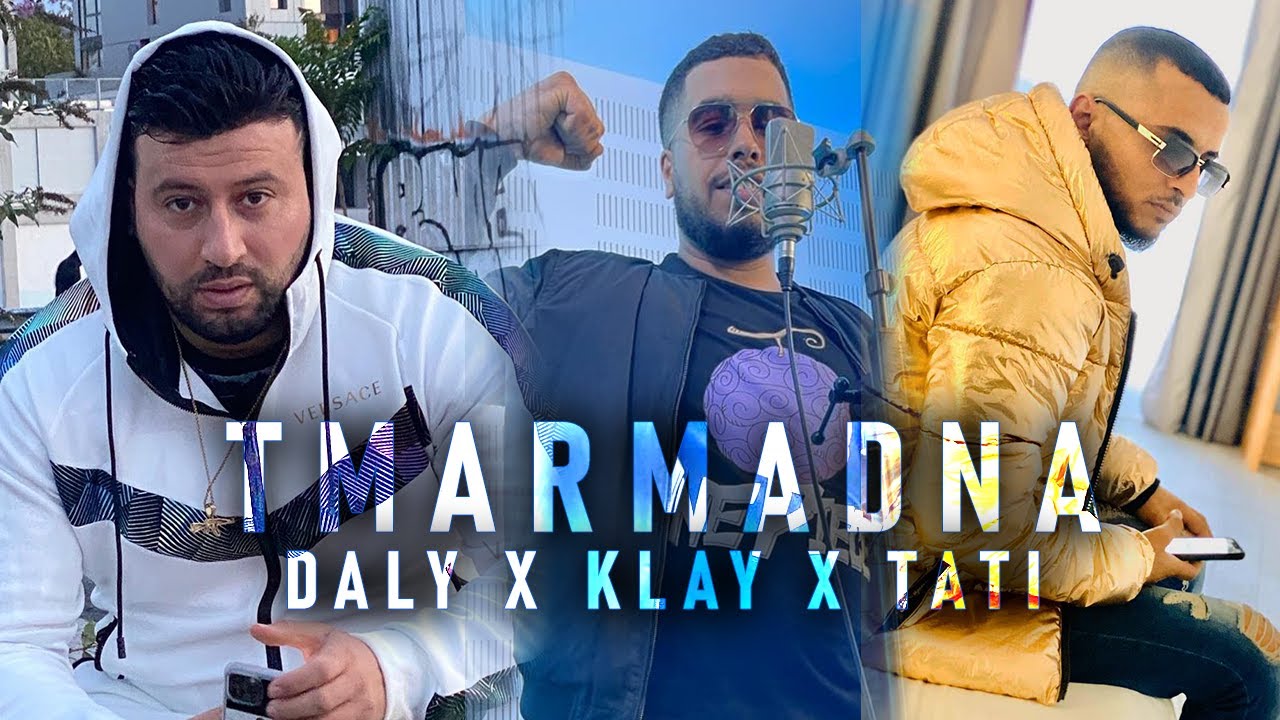 DALY TALIANI FT KLAY BBJ & TATI G13 - TMARMADNA