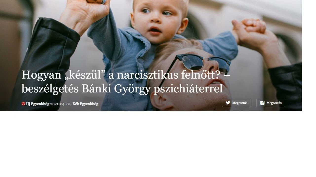 Hogyan „készül” a narcisztikus felnőtt? – beszélgetés Bánki György pszichiáterrel