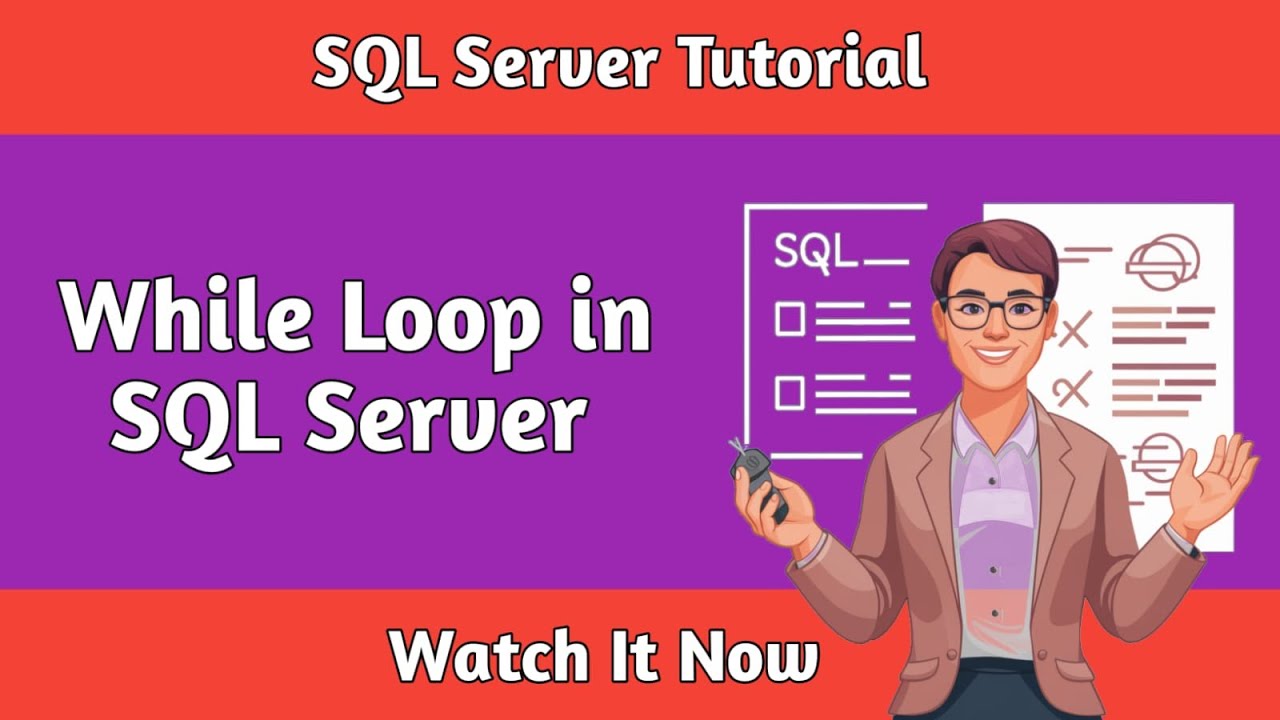 While Loop in SQL Server || SQL Tutorial