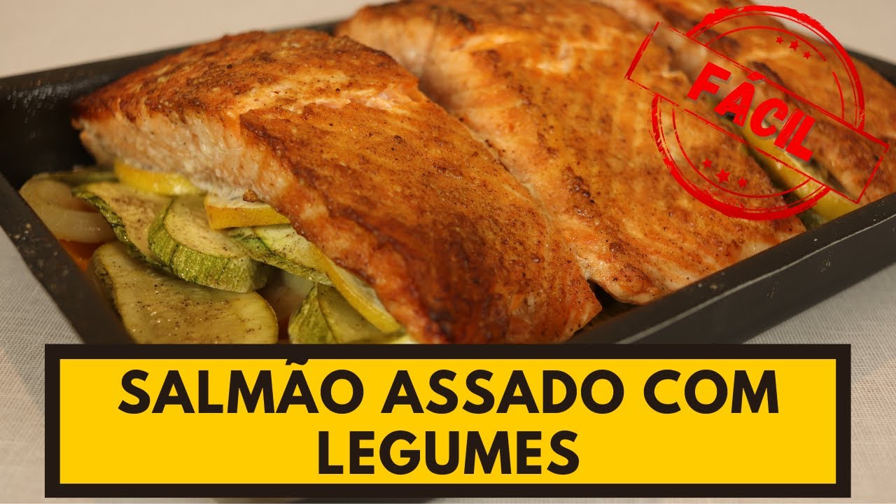 Rápido e fácil de fazer! SALMÃO ASSADO COM LEGUMES