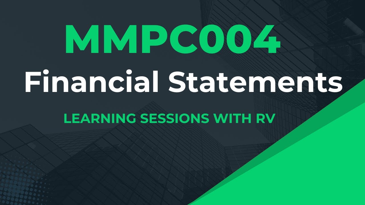 MMPC004 Chapter 3 Financial Statements  | IGNOU MBA | Learning Session with RV | IGNOU MBA TEE Exams