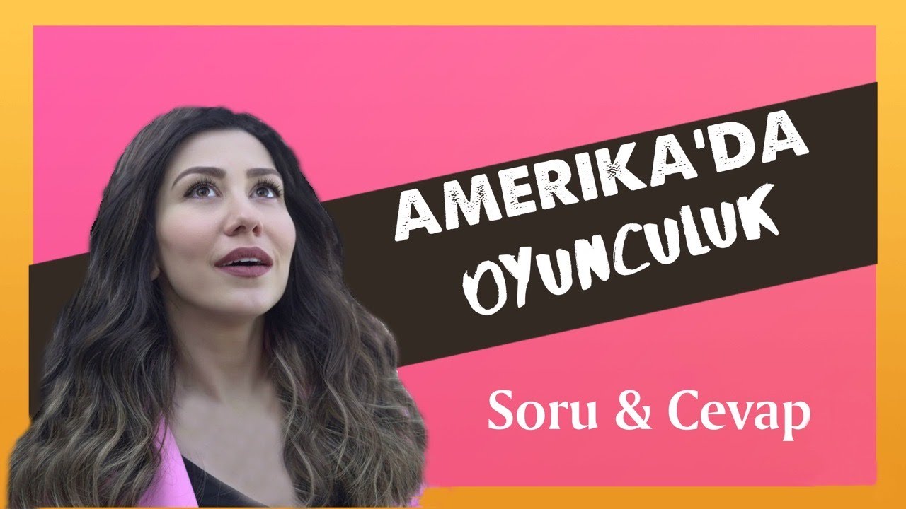 AMERiKA'DA OYUNCULUKLA iLGiLi MERAK EDiLENLER! BODRUM KONSEPTiYLE SORU CEVAP:)
