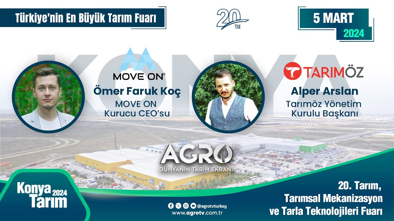 Tarımöz Yön. Kurulu Bşk Alper Arslan - MOVE ON Kurucu CEO’su Ömer Faruk Koç | Konya Tarım Fuarı 2024