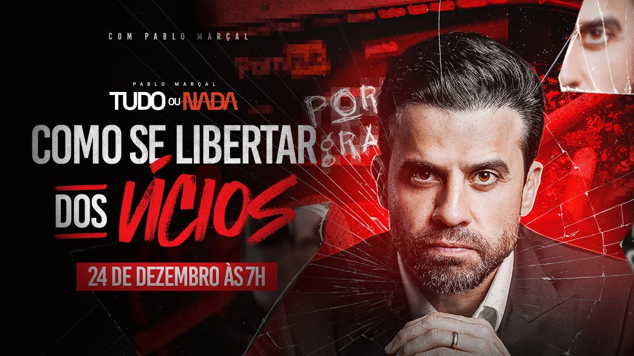 TUDO ou NADA: Como se Libertar dos Vícios | Ao Vivo com Pablo Marçal | Quarta, 24/12, às 7h