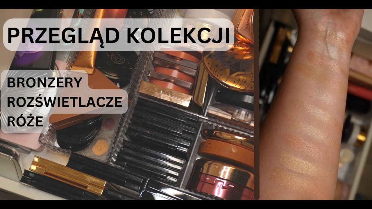 Przegląd kolekcji | bronzery, rozświetlacze, róże