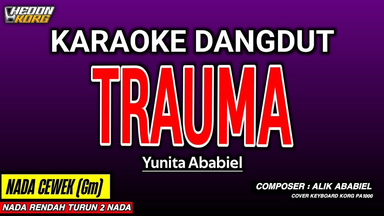 TRAUMA KARAOKE DANGDUT - YUNITA ABABIEL