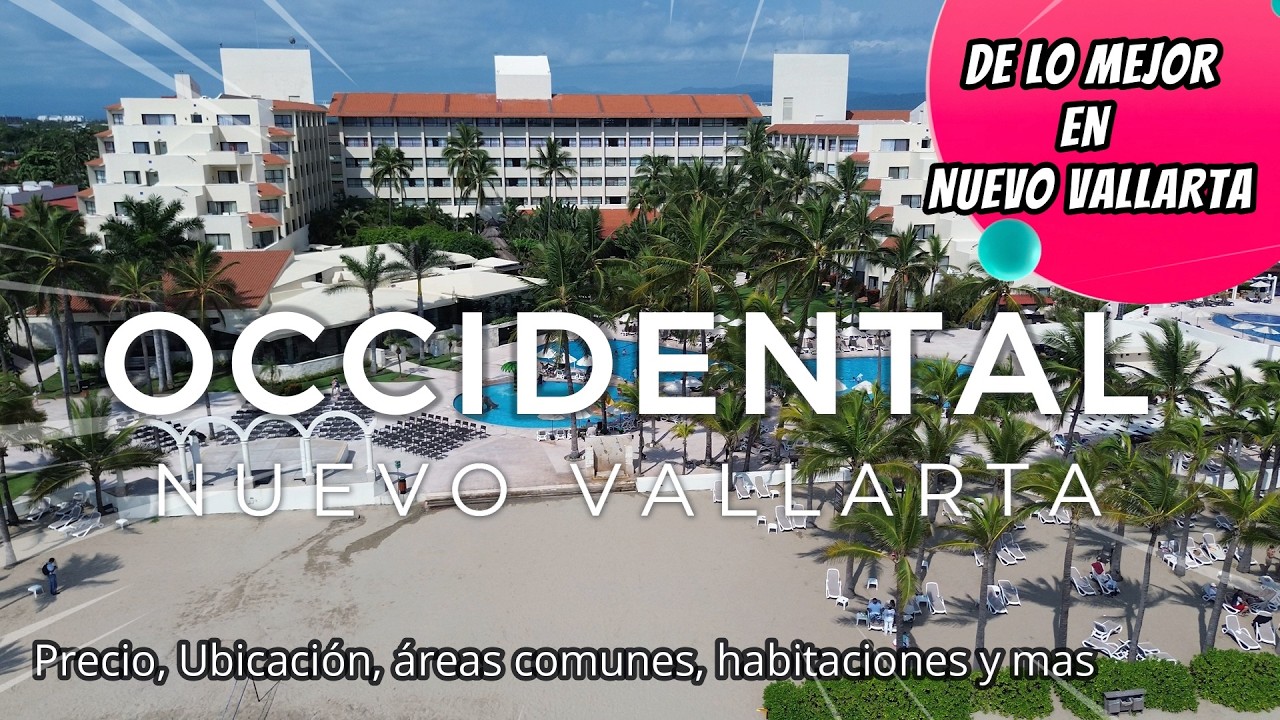 Occidental Nuevo Vallarta, un hotel todo incluido que debes de conocer.