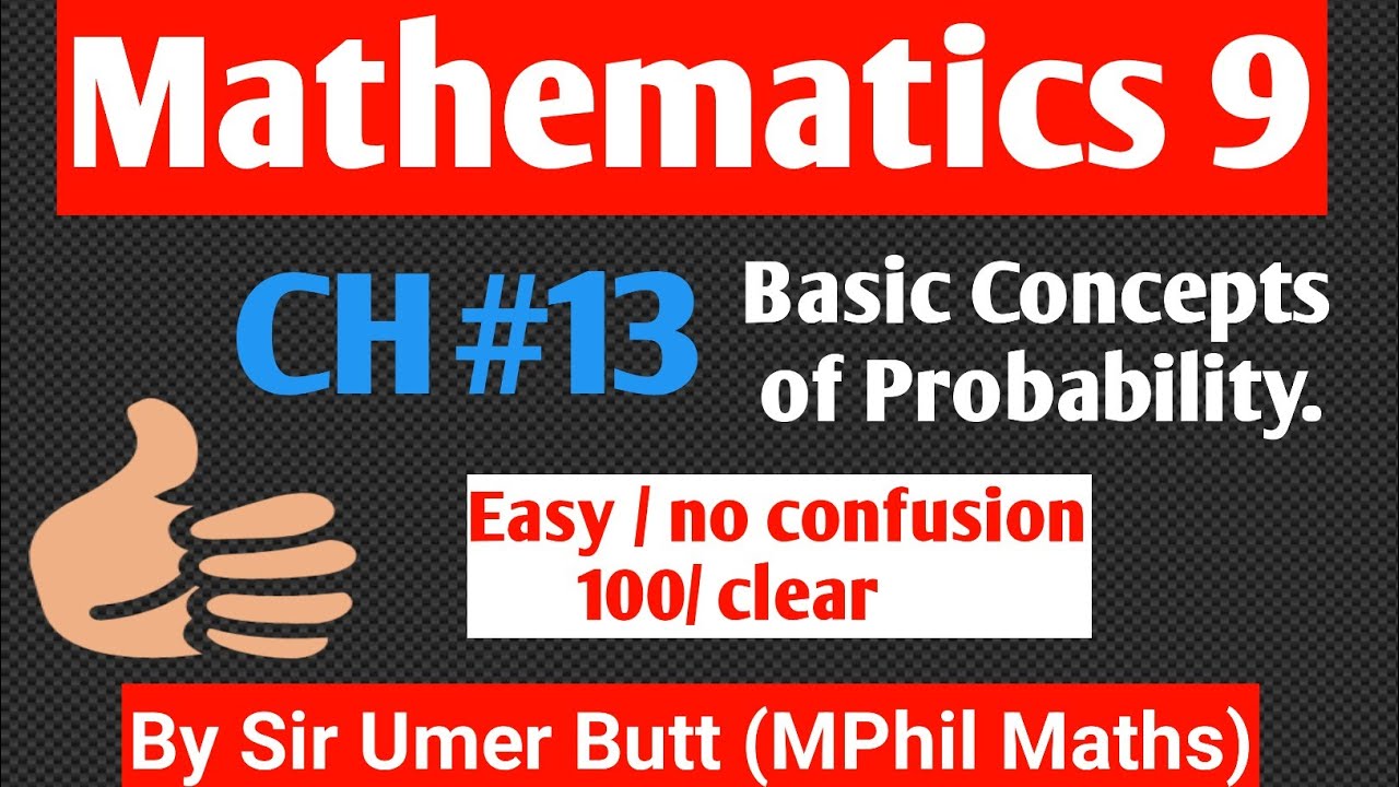 Probability Basic Concepts Class 9 | Chapter 13 Math New Book | Definition, Formula & History