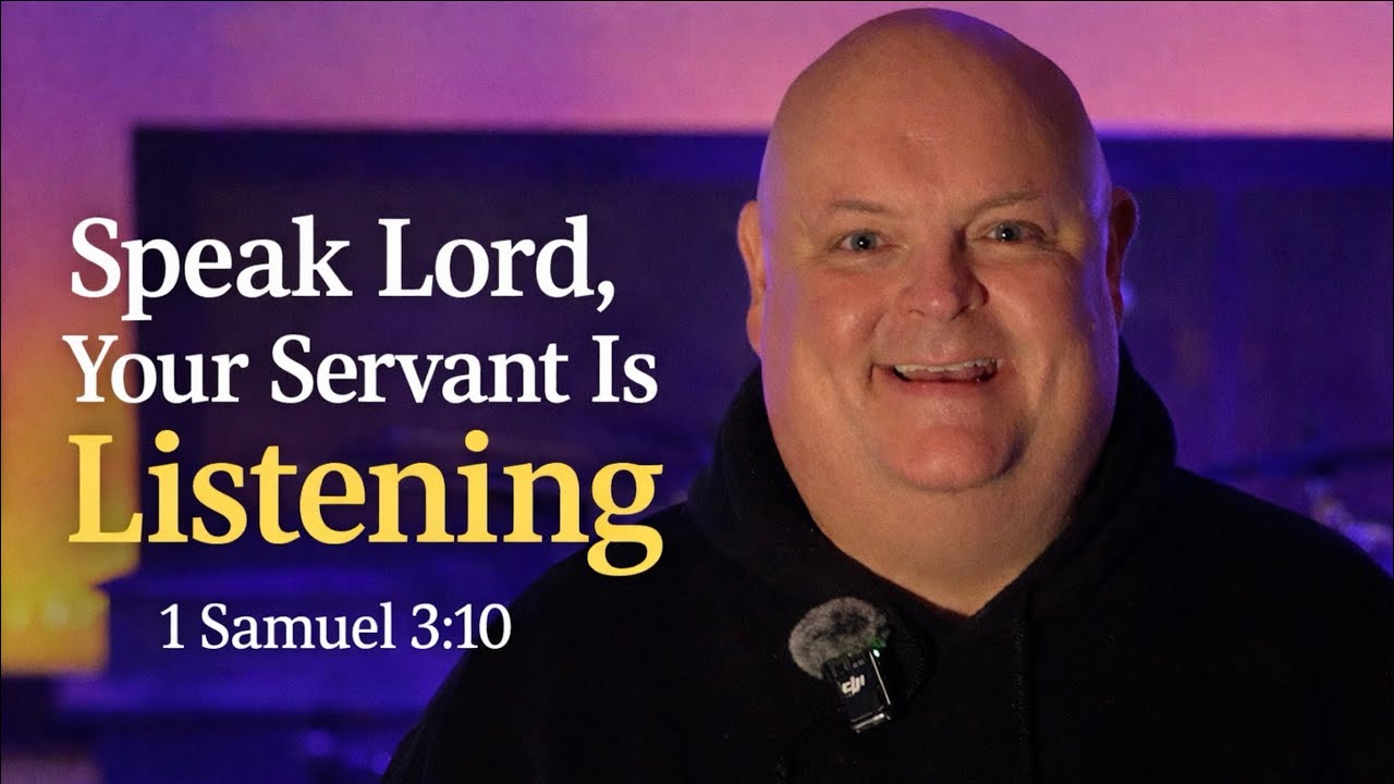 Morning Minute – Speak Lord, Your Servant Is Listening