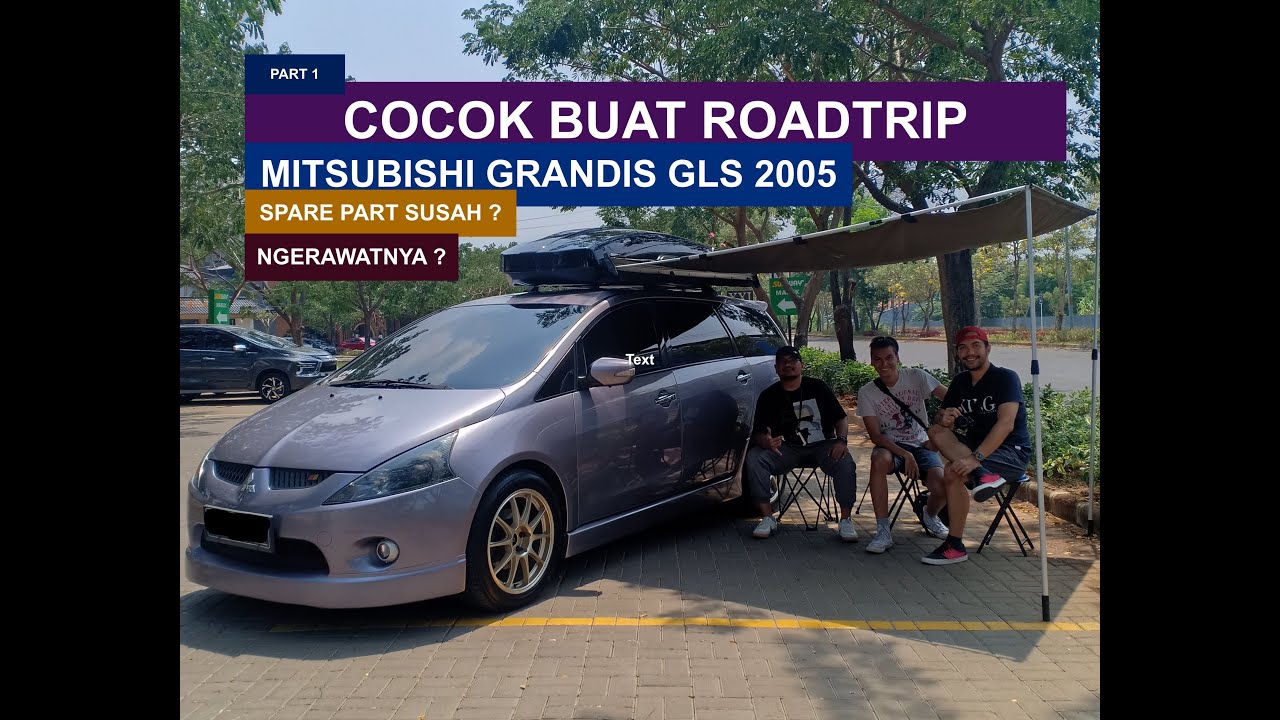MITSUBISHI GRANDIS GLS 2005 pt 1 Tanya Owner | Merawat Grandis