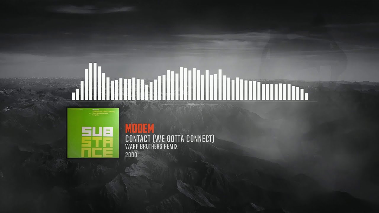Modem - Contact (We Gotta Connect) (Warp Brothers Remix)