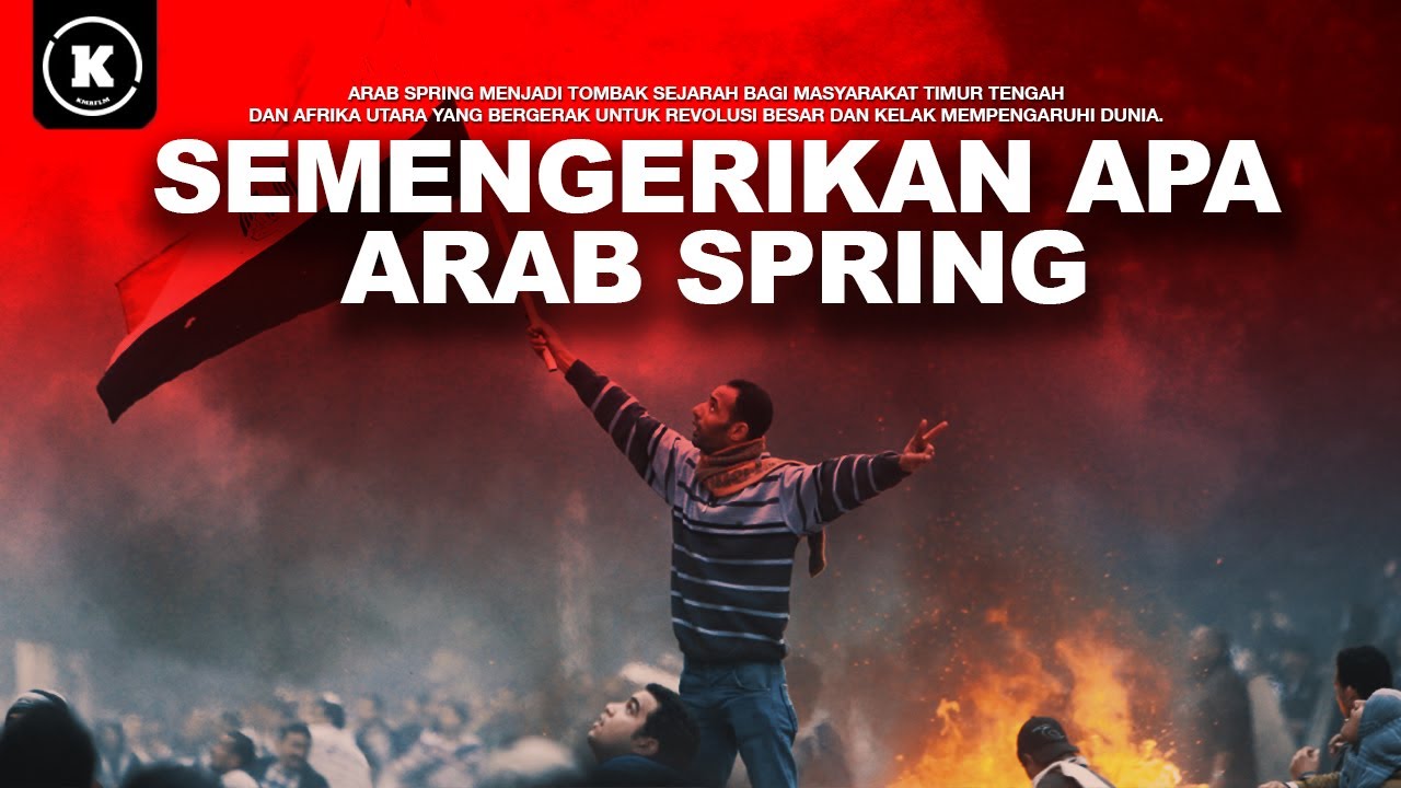 MEMAHAMI KERUMITAN ARAB SPRING DALAM 80 MENIT