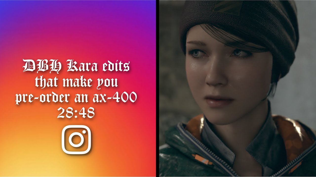 DBH Kara edits that make you pre-order an AX-400