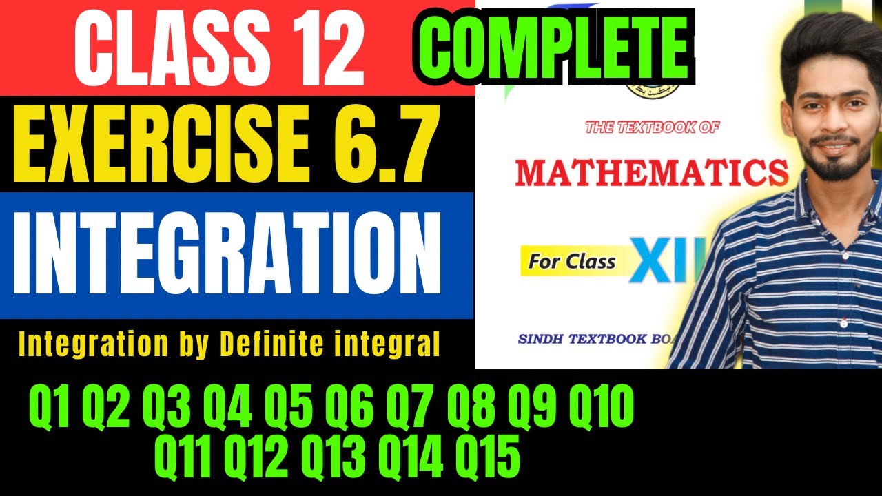 Class 12 Exercise 6.7 Q1 to Q15 unit 6 Integration new mathematic book Karachi Sindh board