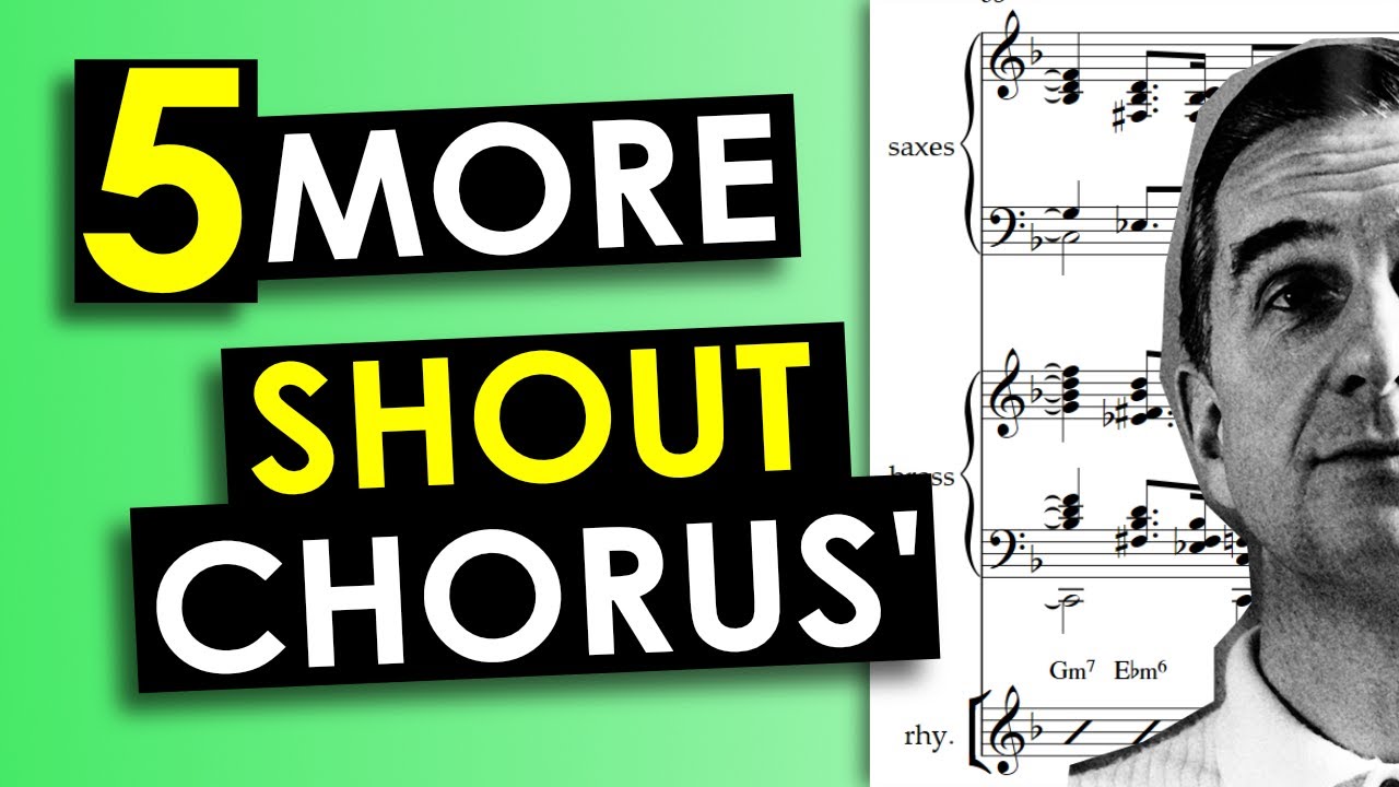 5 More Big Band Shout Chorus' (with Analysis)