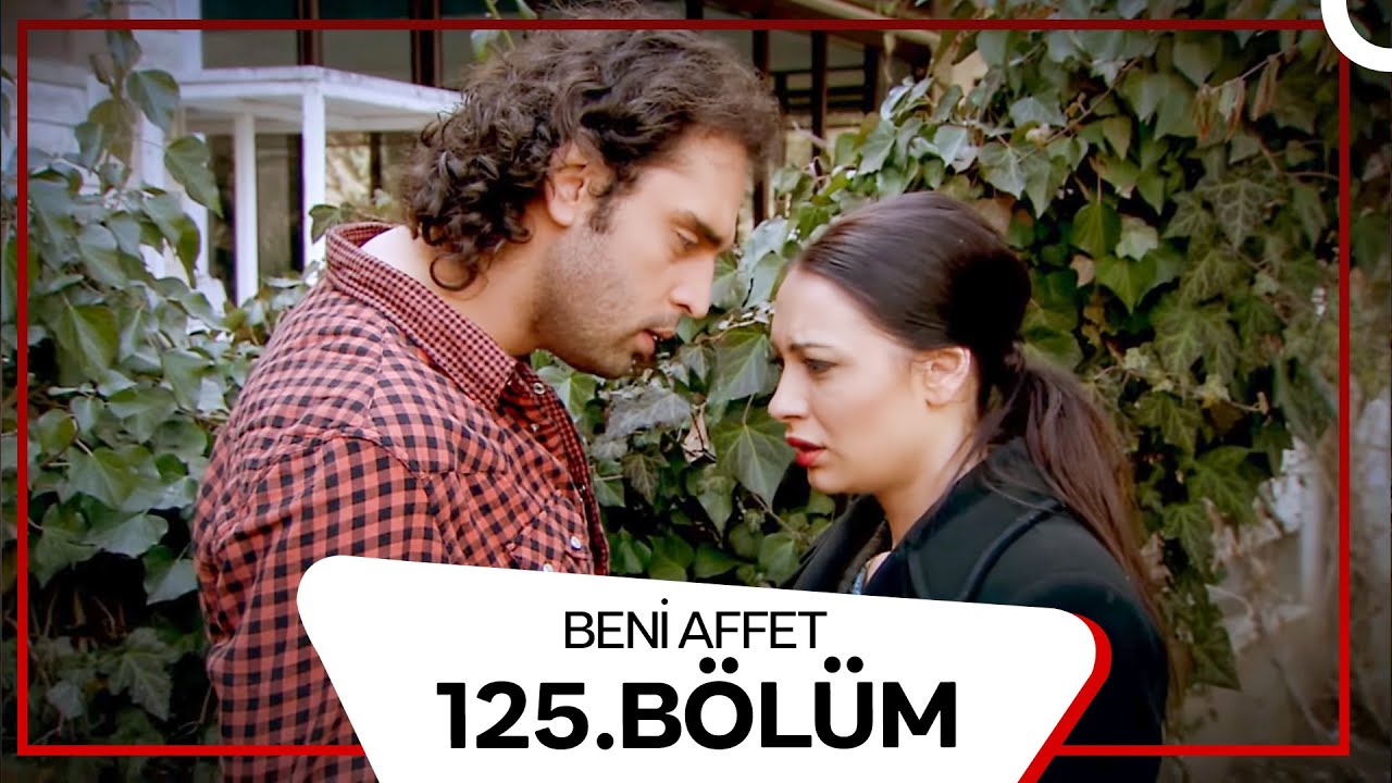 Beni Affet 125. Bölüm