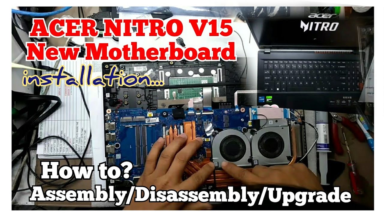 ACER NITRO V 15 / New Motherboard / Assembly / Disassembly / Upgrade