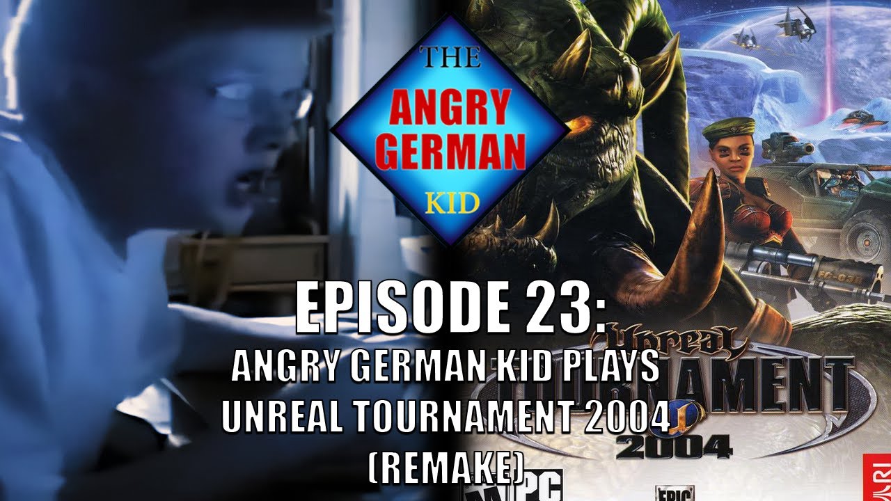 (REMAKE) AGK Ep 23 Angry German Kid Plays Unreal Tournament 2004