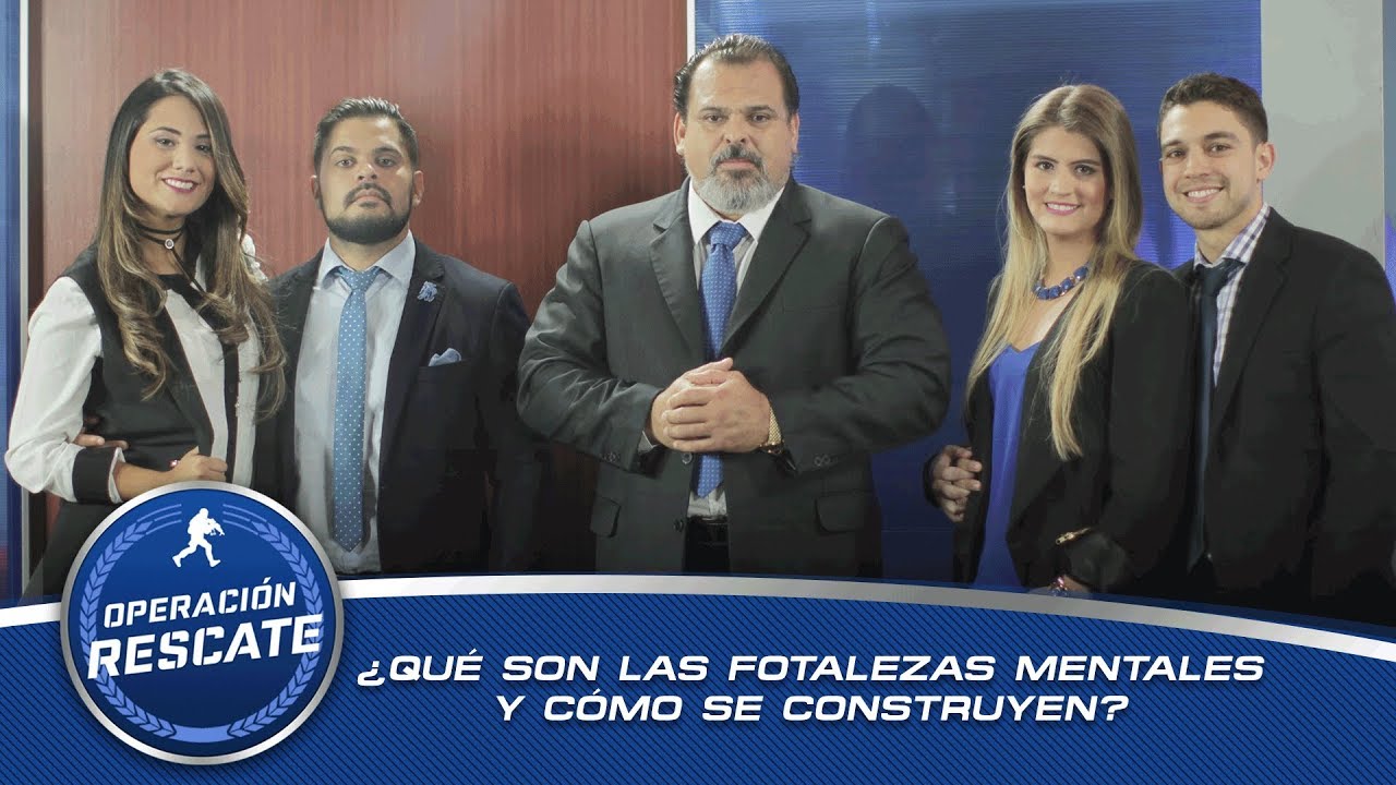 ¿Qué son las Fortalezas Mentales y Cómo se Construyen? | Operación Rescate