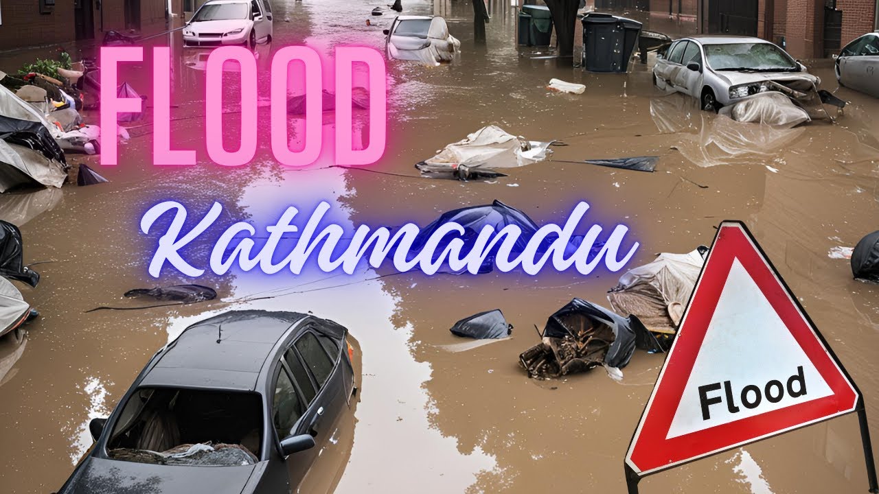 Kathmandu Underwater: Massive Flood Swallows City