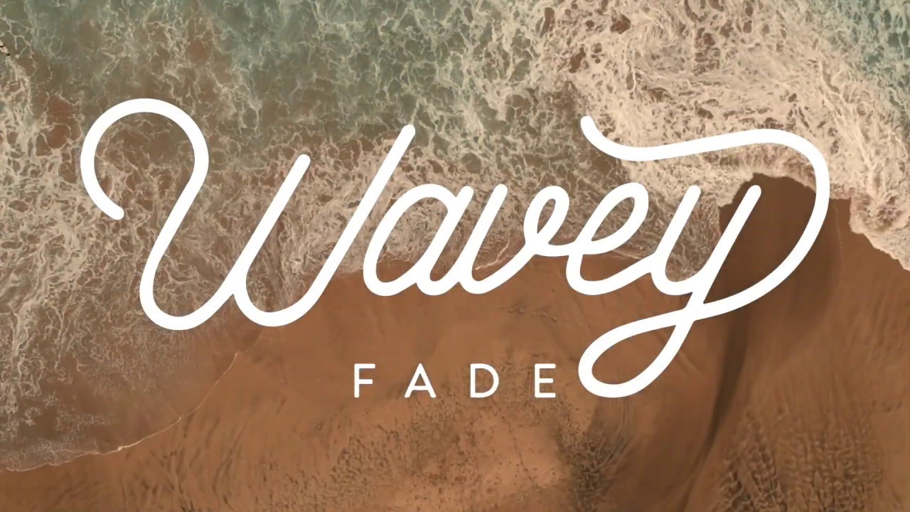 Wavey - Fade