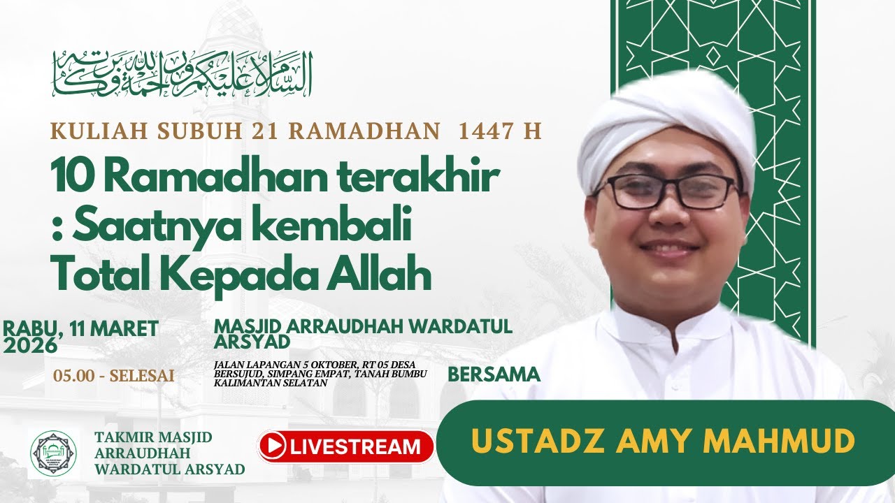 [Live]🔴Kuliah Subuh 21 Ramadhan | 10 Terakhir Ramadhan ; Saatnya kembali kpd Allah | Ust.Amy Mahmud