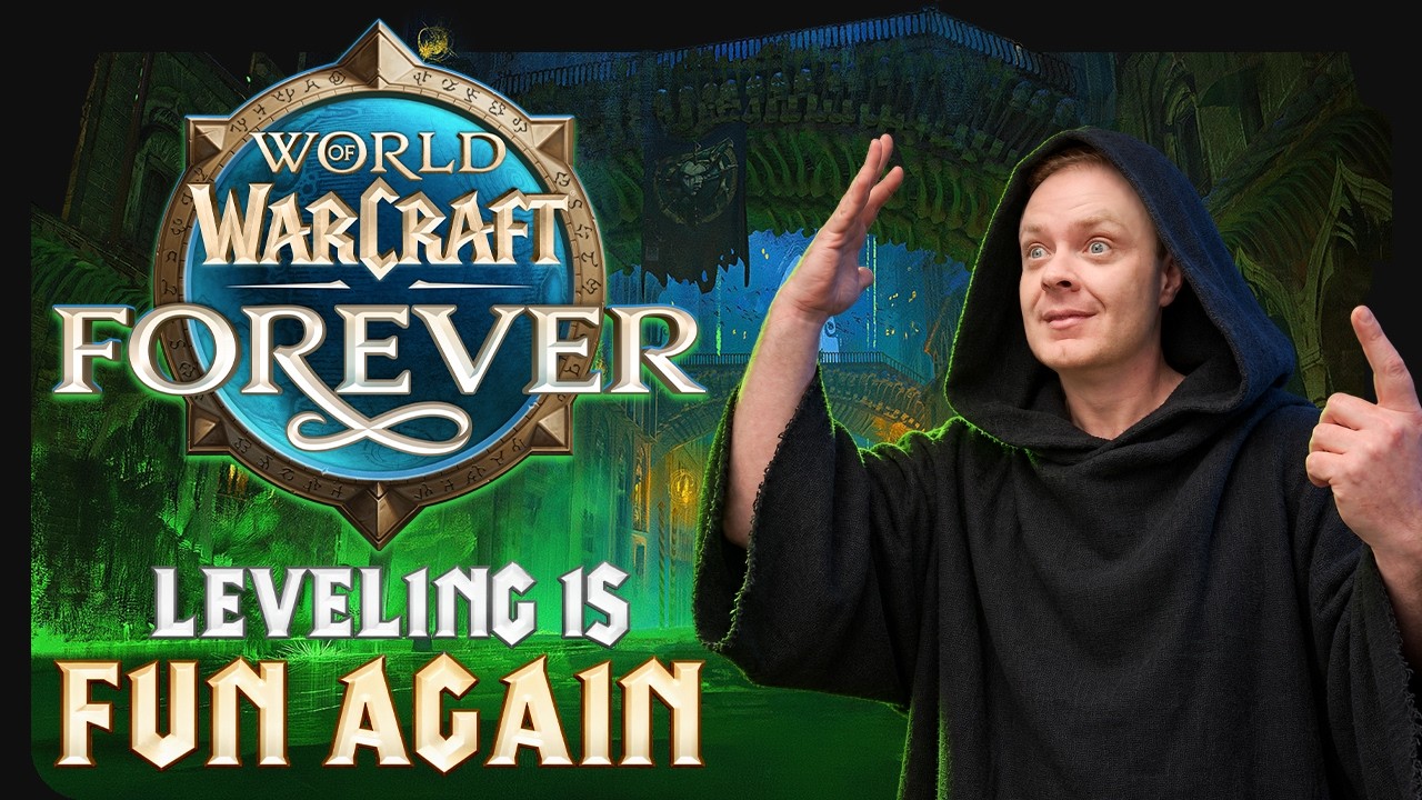 WoW Forever Made Me Enjoy Leveling Again!