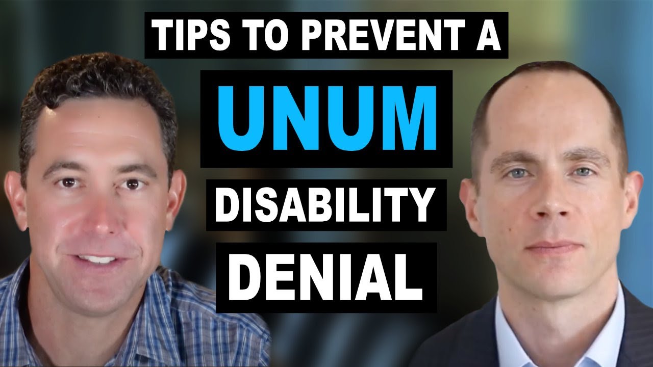 Tips to Prevent a Unum Disability Benefit Denial & Monthly Claim Handling Help