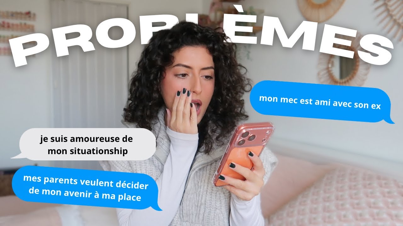 tromperie, trahison, anxiété : on parle de vos problèmes !