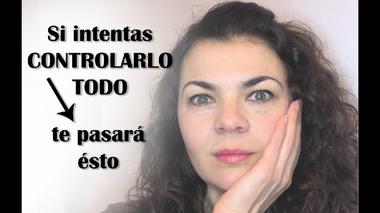 DE CONTROLAR TODO A CONFIAR EN LA VIDA FUNCIONA!