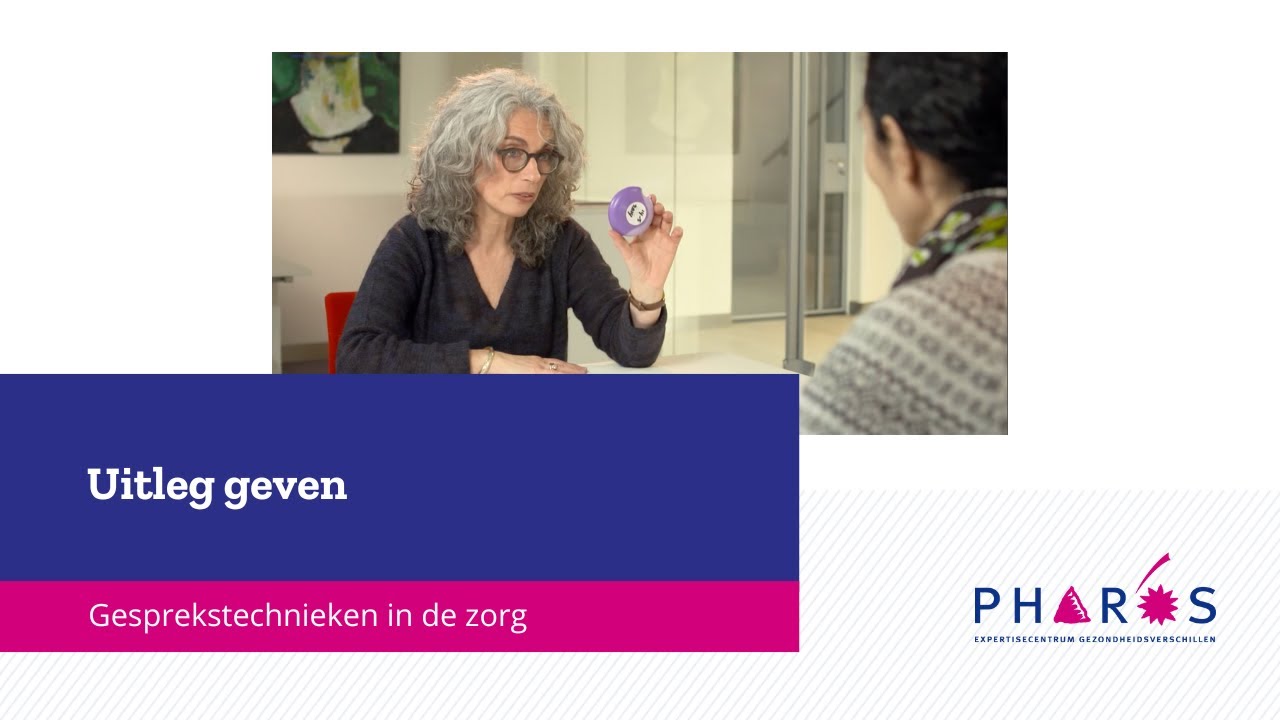 Gesprekstechnieken in de zorg  uitleg geven